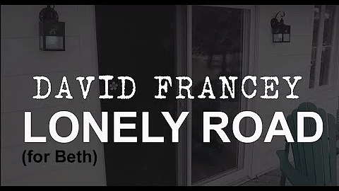 Lonely Road -  David Francey