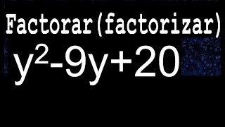 y2-9y+20 factorar factorizar o descomponer en factores
