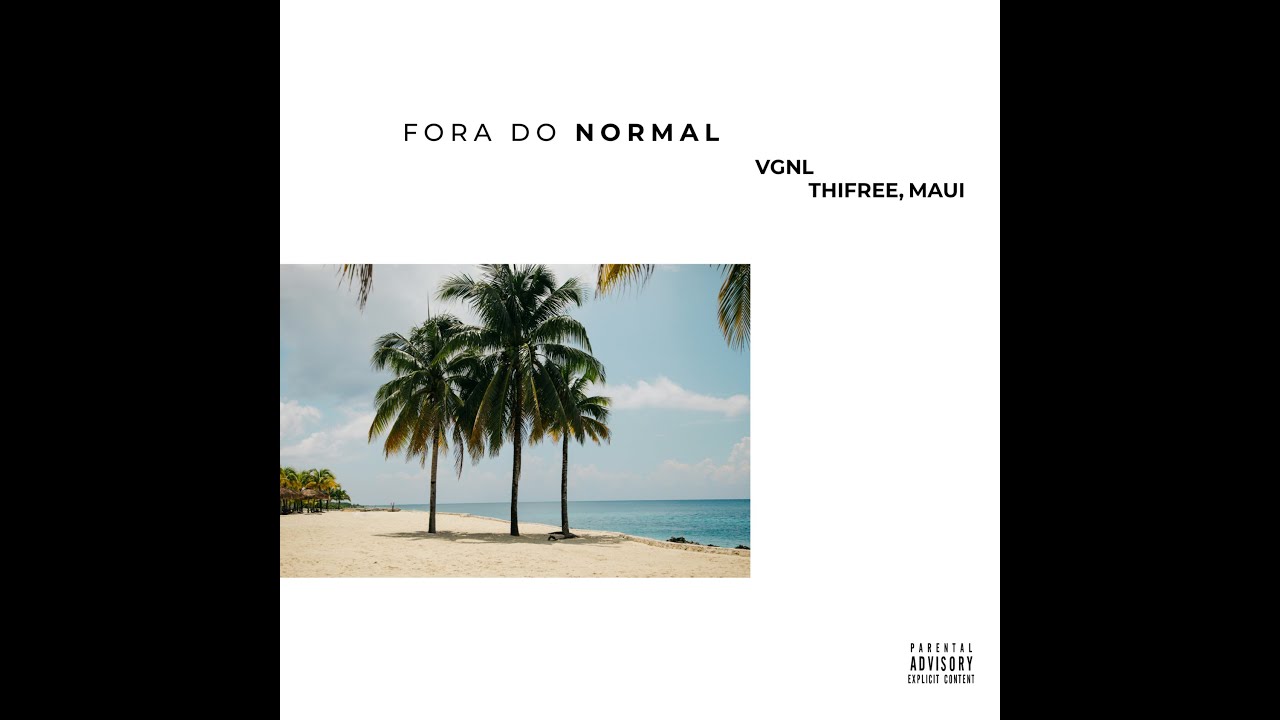 Watch Vignoli, THIFREE, Maui - Fora do Normal on YouTube Watch Vignoli, THIFREE, Maui - Fora do Normal on YouTube