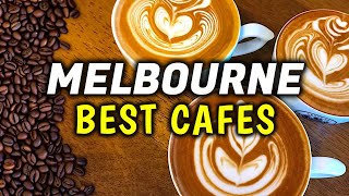 Top 10 Best Cafes in Melbourne, Australia  The Best Coffee In Melbourne CBD