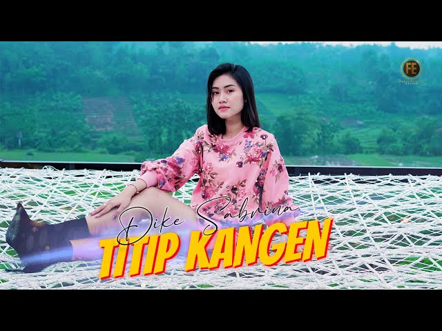 DIKE SABRINA - TITIP KANGEN ( Official Music Video ) class=