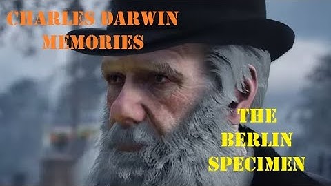 THE BERLIN SPECIMEN - Charles Darwin Memories - AC Syndicate