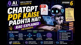 ChatGPT PDF Kaise Padhta Hai? | RAG Explained for Students | Hindi AI Podcast Ep 6