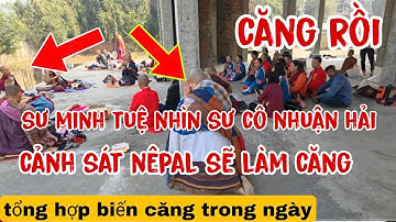 Trực Tiếp Đoàn Bộ Hành Ông Minh Tuệ 10/12 Ông Minh Tuệ Nhìn Sư Cô Nhuận Hải | Cảnh Sát Nepal Căng