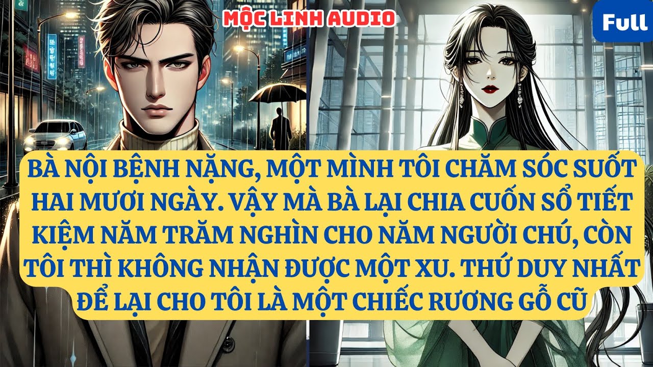 BÀ NỘI BỆNH NẶNG, MỘT MÌNH TÔI CHĂM SÓC SUỐT HAI MƯƠI NGÀY. VẬY MÀ BÀ LẠI CHIA CUỐN SỔ TIẾT  AT950