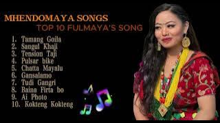 Top 10 || Ful Maya Tamang- [Mhendomaya song collection]🎶