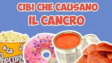 Quali alimenti provocano tumori?