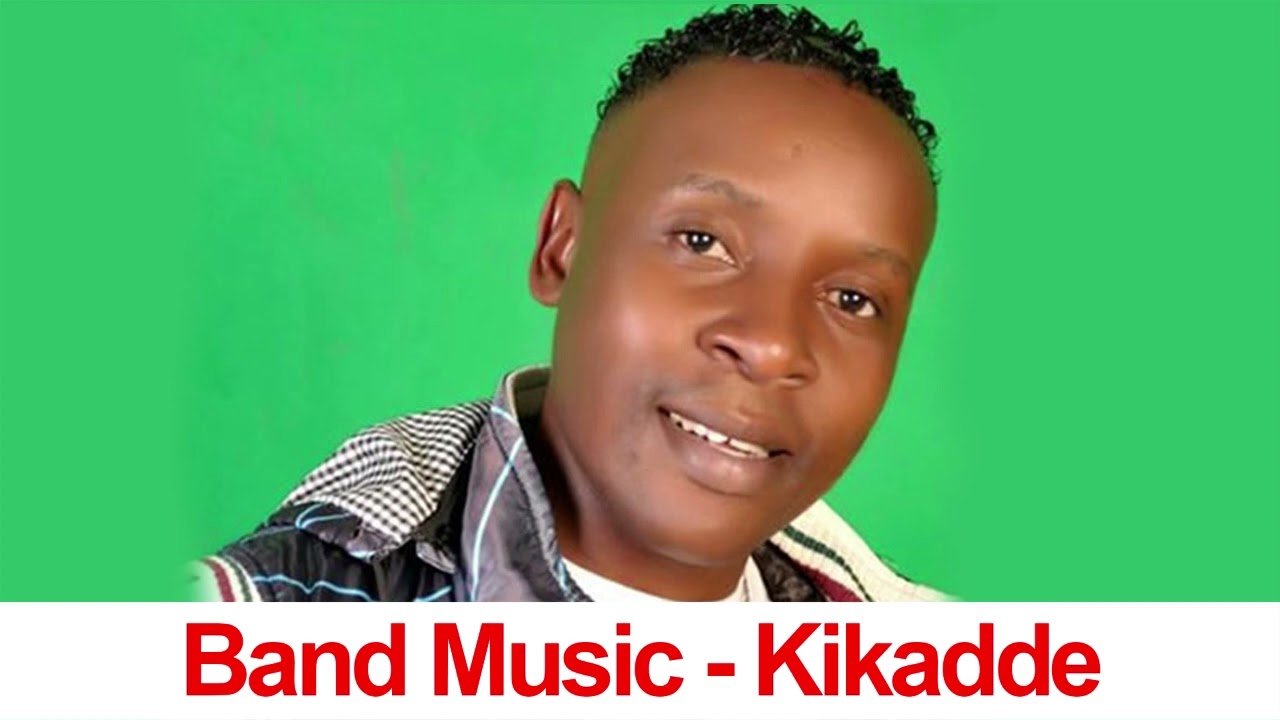 Sikiraba Charles ssekyewa    Ugandan Kikadde Band Music