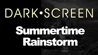 Summer HEAVY RAIN and THUNDER for Sleeping: BLACK SCREEN Dark Screen of Nature Sounds