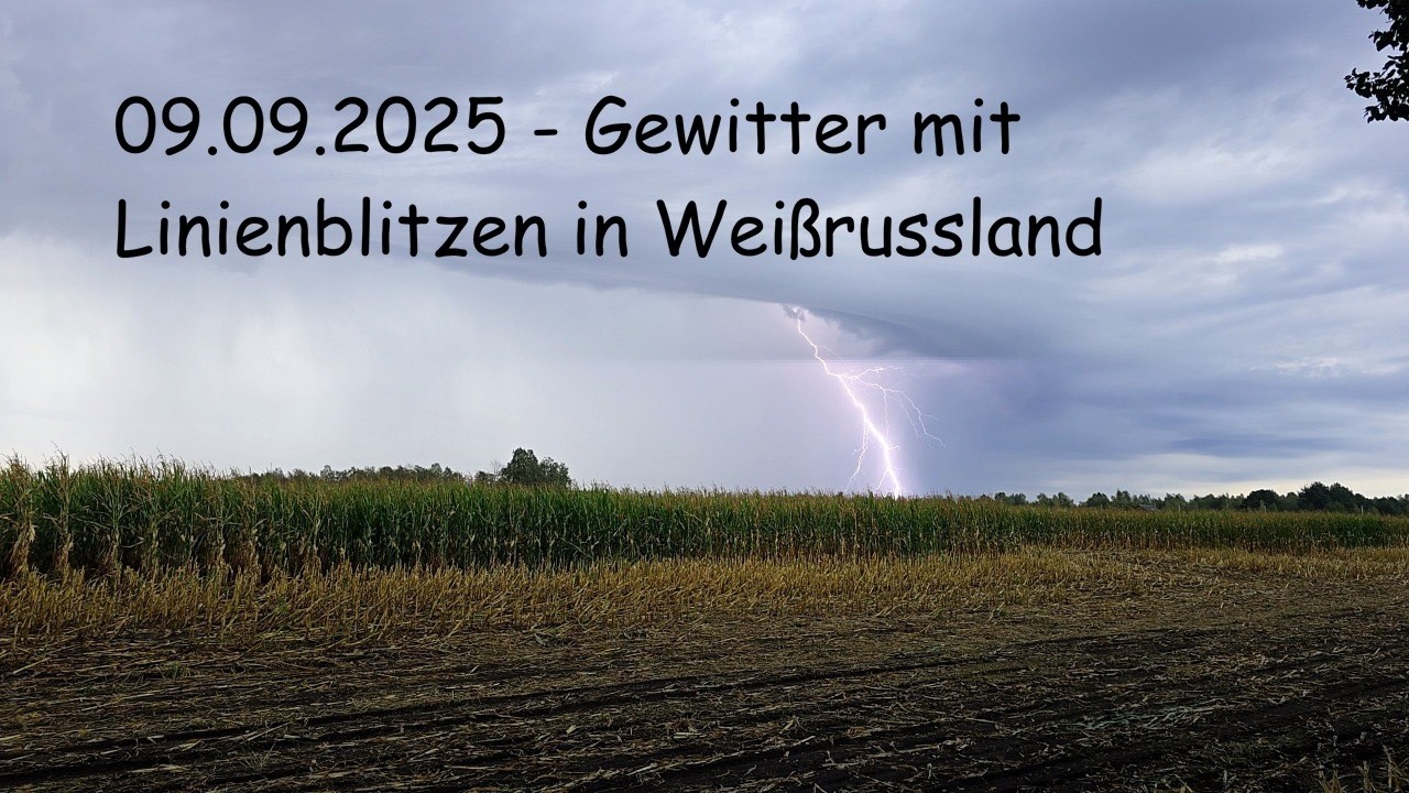 09.09.2025 - Gewitter mit Linienblitzen in Weißrussland