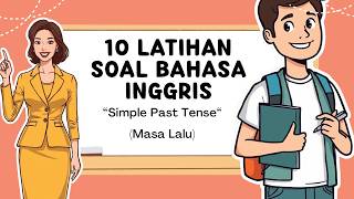 10 Latihan Soal Simple Past Tense Dalam Bahasa Inggris Disertai  Kunci Jawaban dan Pembahasan