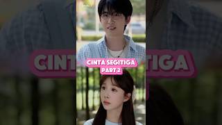 Love Triangle Part 2 #drama