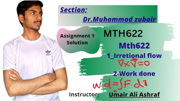 Mth622 assignment 1 solution 2023 | irrational flow | work done | vu mth622 assignment | Umair
