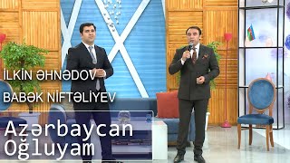 İlkin Əhmədov və Babək Niftəliyev - Azərbaycan Oğluyam (Birə-Bir)