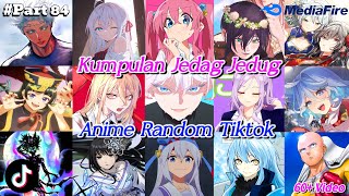 Kumpulan Jedag Jedug Anime Random Tiktok Terkeren 2025 Cocok Buat Story 🎭✨