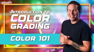 Color 101 Introduction To Color Grading - Beginners Course Available Now