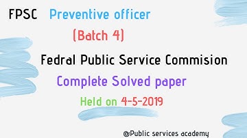 FPSC PREVENTIVE Officer| Batch 4 | Solved Paper  | Held on 4-5-2019