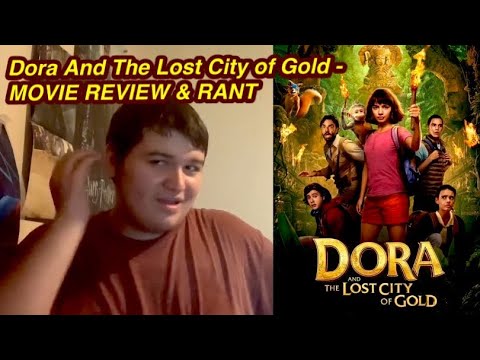 dora-and-the-lost-city-of-gold---movie-review-&-rant