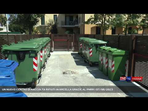 UN NUOVO CENTRO DI RACCOLTA RIFIUTI IN ARCELLA GRAZIE AL PNRR | 07/08/2023