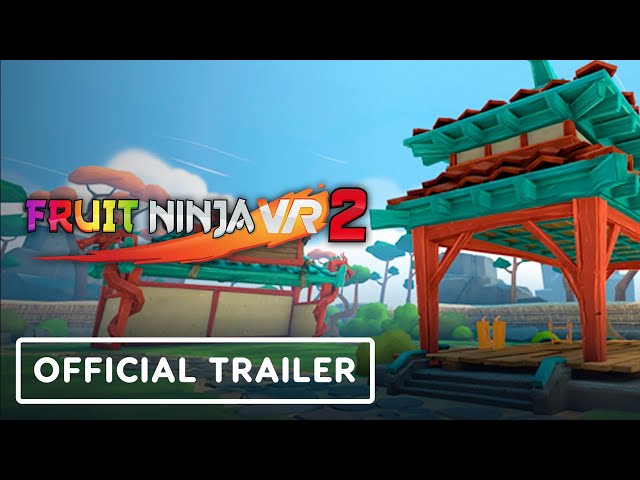 Fruit Ninja VR 2' Available For Early Playtesting - VRScout