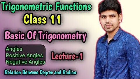 Trigonometric Functions Class 11 ||Introduction ||Basic Of Angle ||Trigonometry ||CHSE Math ||L-1||
