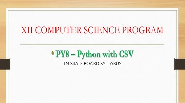 XII COMPUTER SCIENCE PROGRAM8 || PYTHON WITH CSV