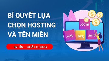 Bí Quyết Chọn Hosting Tên Miền và Cài đặt Wordpress Uy tín Chất Lượng