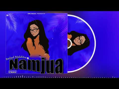 Bailad Malditos Namjua Official Audio Namjua SingeliMusic 