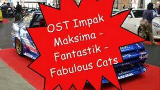 OST Impak Maksima - Fantastik-Fabulous Cats