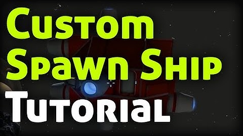 Tutorial: Custom Spawn or Cargo Ship in Space Engineers