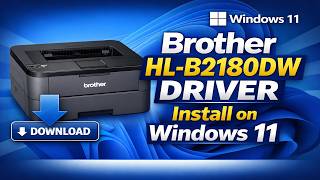Brother HL-B2180DW Driver Download &amp; Install | Windows 11