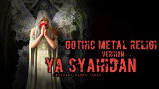 GOTHIC METAL RELIGI - Ya Syahidan version  video lirik