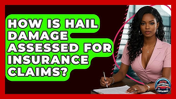 How Is Hail Damage Assessed For Insurance Claims? - Auto Coverage Explained