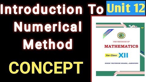 Unit 12 introduction to numerical method class 12 new maths sindh board | my academy