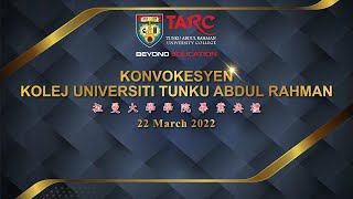 [LIVE] Majlis Konvokesyen Kolej Universiti Tunku Abdul Rahman - 22 March 2022 (Sesi IV)