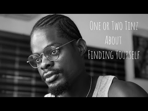 ONE OR TWO THINGS ABOUT FINDING YOURSELF 