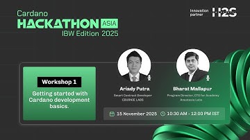 Workshop 1 — Getting Started with Cardano Development Basics | Cardano Hackathon Asia 2025