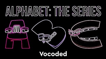 Alphabet Lore (A-Z...) Vocoded to Gangsta