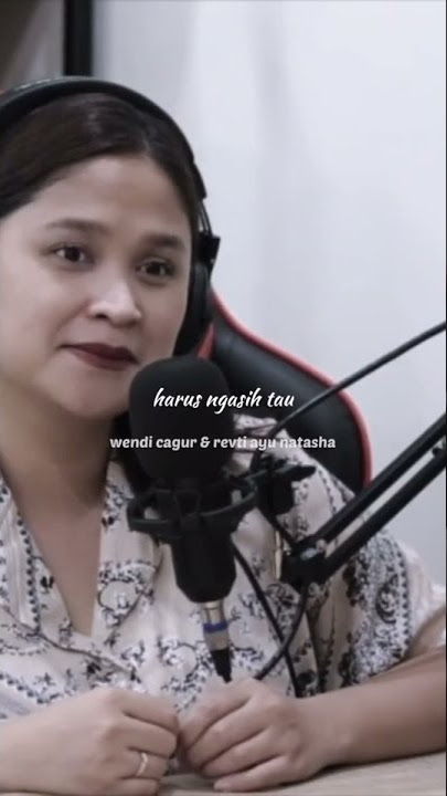 WENDY CAGUR & REVTI AYU NATASHA - POSESIF || PODCAST