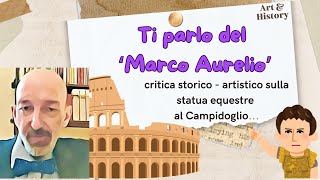 Ti parlo del Marco Aurelio (al Campidoglio).