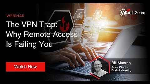 The VPN Trap: Why Remote Access Is Failing You