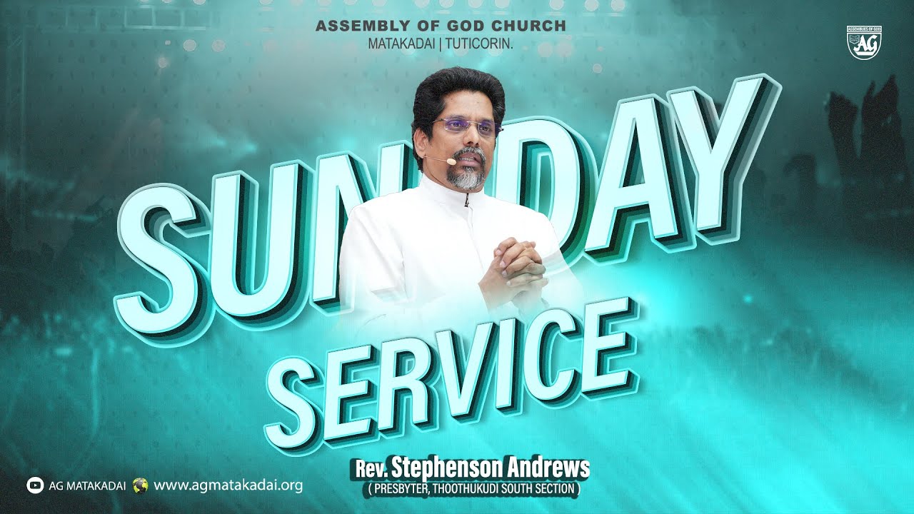 Rev. Edwin R Stephenson 🔴LIVE - A.G MATAKADAI | Sunday Service | Rev. Stephenson Andrews | 19. ...