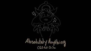 absolutely anything - cg5 feat. or3o || edit audio