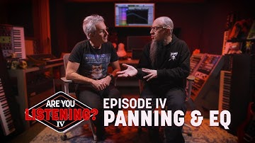 EQ & Panning in Mixing | Are You Listening? Season 4, Episode 4