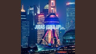 Judas (Sped Up)