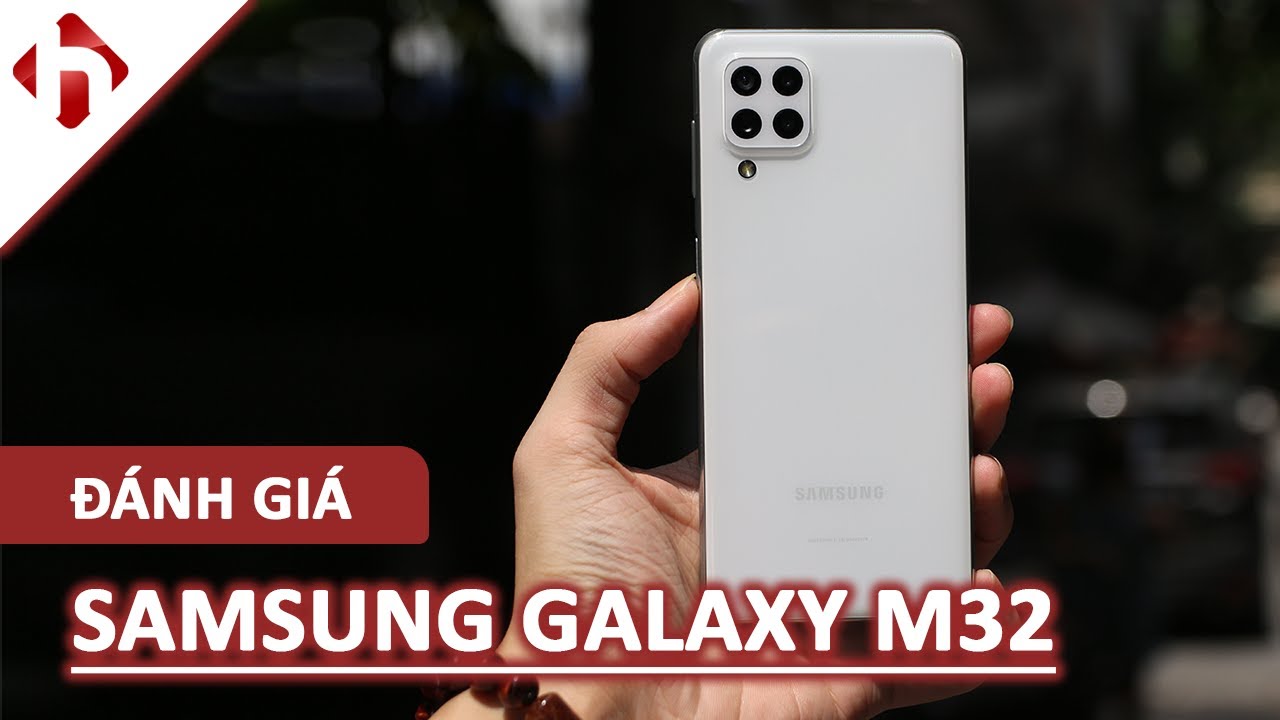 Đánh giá Samsung Galaxy M32 | Đáp ứng tốt nhu cầu cơ bản với 5 TRIỆU