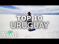 Top 10 Reasons to Visit Uruguay in 2021 | MojoTravels