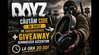 Cautam cuie in DayZ pe Our  Survivors | Bonus: Giveaway Sennheiser ACCENTUM la ora 20:30 !