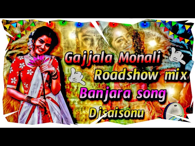 Gajjala monali banjara dj song new style Roadshow mix high bass #djsaisonu #bgmi #dj #song #banjara class=