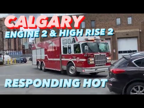 Calgary Fire Department Engine + High Rise 2 Responding to Alarms ...